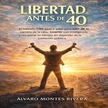 Libertad Antes de los 40