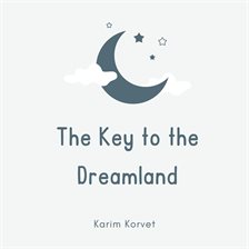 Cover image for The Key to the Dreamland