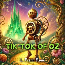 Imagen de portada para Tik-Tok of Oz