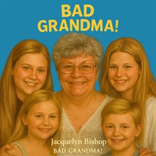Bad Grandma!