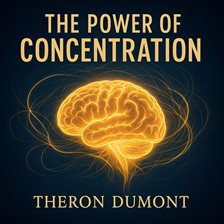Imagen de portada para The Power of Concentration