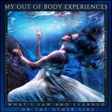 Cover image for My Out of Body Experiences - What I Saw and Learned on the Other Side