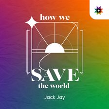 Imagen de portada para How We Save the World