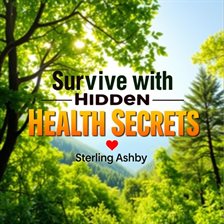Imagen de portada para Survive With Hidden Health Secrets