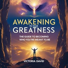 Cover image for Awakening to Your Greatness