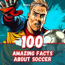 100 Amazing Facts about Soccer