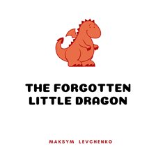 Imagen de portada para The Forgotten Little Dragon