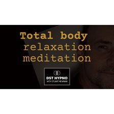Imagen de portada para Total Body Relaxation Meditation - A Guided Meditation - DST Hypno With Stu Newman
