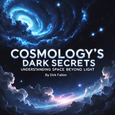 Imagen de portada para Cosmology's Dark Secrets