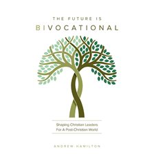 The Future Is Bivocational
