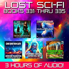 Imagen de portada para Lost Sci-Fi Books 331 Thru 335 - Five Vintage Sci-Fi Short Stories From the 1930s, 40s, 50s and 60s
