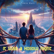 It Was a Hollow Night