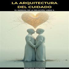 La Arquitectura del Cuidado