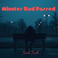 Minutes Had Passed