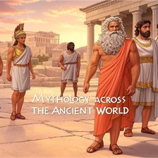 Cover image for Mythology Across the Ancient World