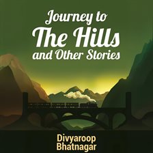 Cover image for Journey to the Hills and Other Stories