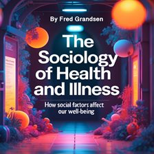 Cover image for The Sociology of Health and Illness