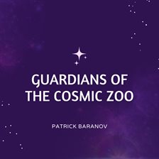 Imagen de portada para Guardians of the Cosmic Zoo