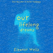 Imagen de portada para Our Lifelong Dreams