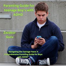 Cover image for Parenting Guide for Teenage Boy's With ADHD