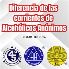 Diferencia de las corrientes de Alcohólicos Anónimos