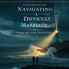 Imagen de portada para Navigating a Difficult Marriage: A Candid Memoir and Guide