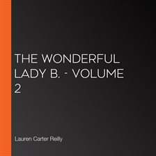 The Wonderful Lady B. - Volume 2