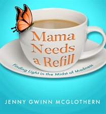 Mama Needs a Refill