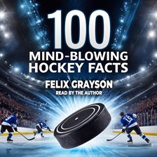 100 Mind-Blowing Hockey Facts