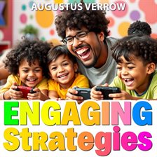 Cover image for Engaging Strategies for Healthy Gaming With Kids