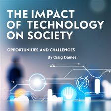 Imagen de portada para The Impact of Technology on Society
