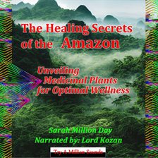 Imagen de portada para The Healing Secrets of the Amazon
