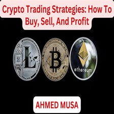 Imagen de portada para Crypto Trading Strategies How to Buy, Sell, and Profit