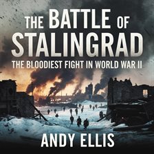 Cover image for The Battle of Stalingrad – The Bloodiest Fight in World War II