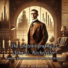 Imagen de portada para The Autobiography of John D. Rockefeller