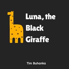 Cover image for Luna, the Black Giraffe