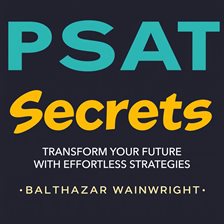 Imagen de portada para Psat Secrets: Transform Your Future With Effortless Strategies