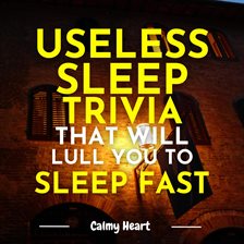 Imagen de portada para Useless Sleep Trivia That Will Lull You to Sleep Fast