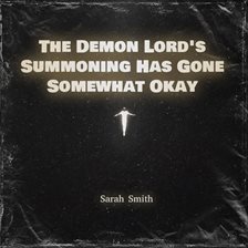 Cover image for The Demon Lord's Summoning Has Gone Somewhat Okay