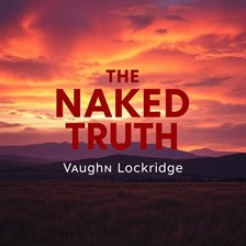 Imagen de portada para The Naked Truth: Survive College Like a Pro