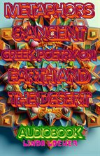 Metaphors & Ancient Greek Poetry on Earth and the Desert