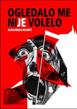 Ogledalo Me Nije Volelo