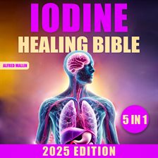 Cover image for The Iodine Healing Bible