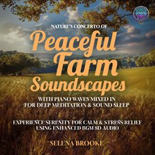 Cover image for Nature's Concerto of Peaceful Farm Soundscapes With Piano Waves Mixed in for Deep Meditation & Sound