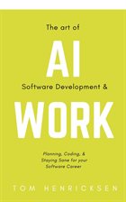 Imagen de portada para The Art of AI Software Development & Work