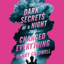 Imagen de portada para The Dark Secrets of a Night That Changed Everything