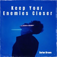 Cover image for Keep Your Enemies Closer