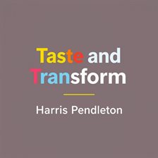 Imagen de portada para Taste and Transform: Secrets to Elevating Everyday Cooking
