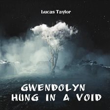 Cover image for Gwendolyn Hung in a Void