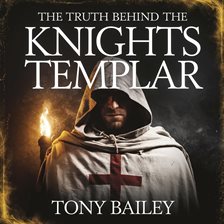 Imagen de portada para The Truth Behind the Knights Templar